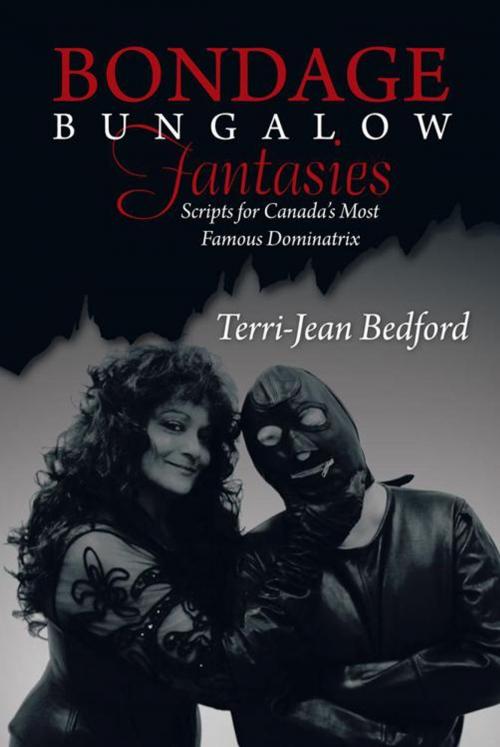 Cover of the book Bondage Bungalow Fantasies by Terri-Jean Bedford, iUniverse