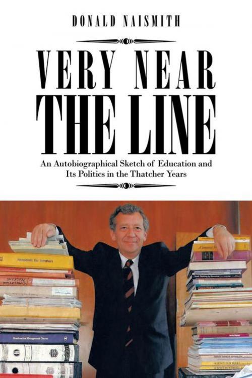 Cover of the book Very Near the Line by Donald Naismith, AuthorHouse UK