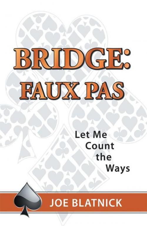 Cover of the book Bridge: Faux Pas by Joe Blatnick, AuthorHouse