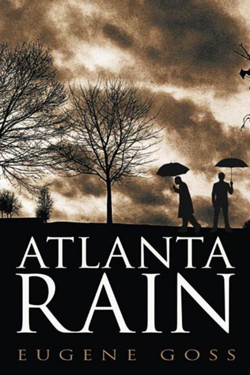 Cover of the book Atlanta Rain by Eugene Goss, AuthorHouse