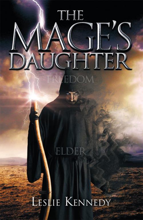 Cover of the book The Mage's Daughter by Leslie Kennedy, Xlibris US