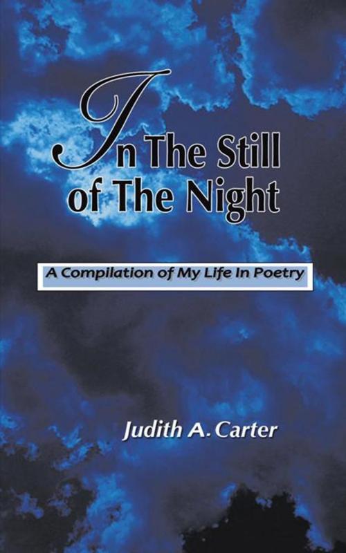 Cover of the book In the Still of the Night by Judith A. Carter, AuthorHouse