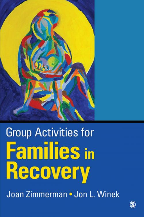 Cover of the book Group Activities for Families in Recovery by Dr. Jon L. Winek, M. J. Zimmerman, SAGE Publications