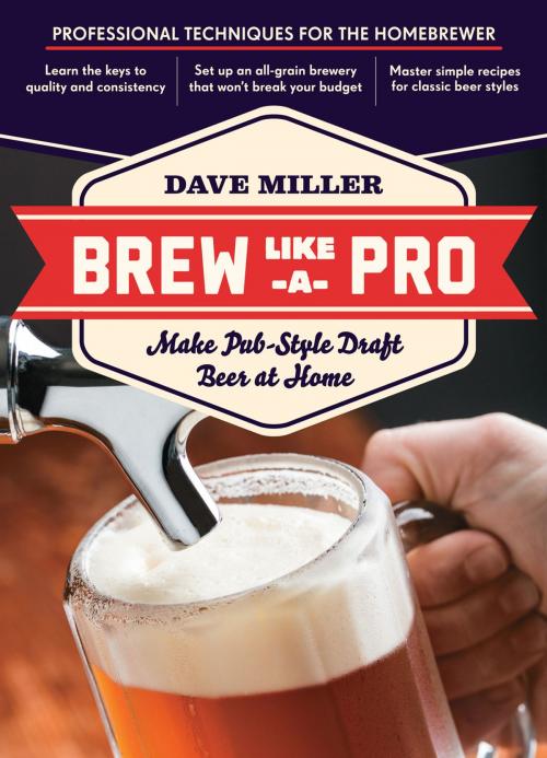 Cover of the book Brew Like a Pro by Dave Miller, Storey Publishing, LLC