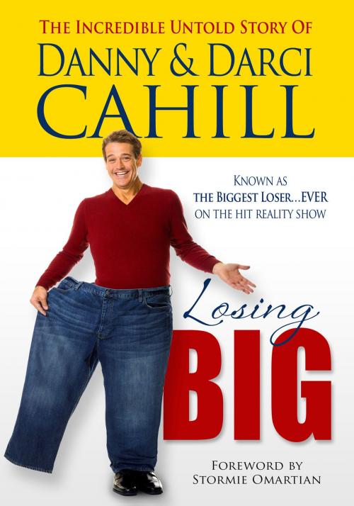 Cover of the book Losing Big by Cahill, Danny, Cahill, Darci, Harrison House Publishers