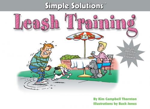Cover of the book Leash Training by Kim Campbell Thornton, CompanionHouse Books