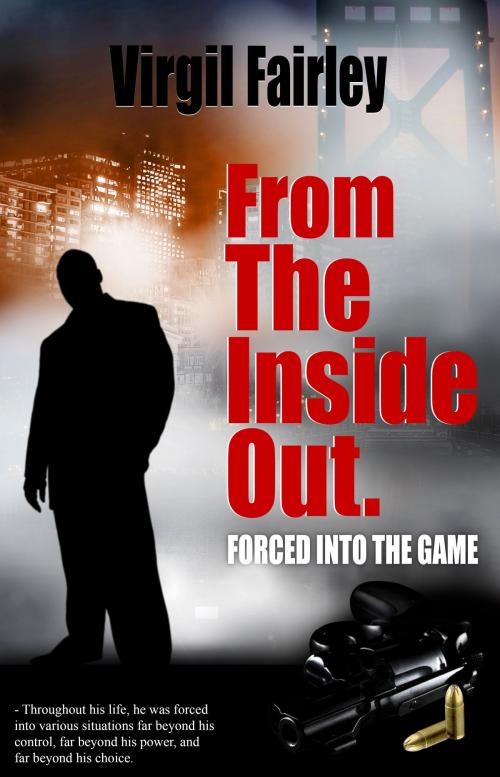 Cover of the book From The Inside Out by Virgil Fairley, BookBaby