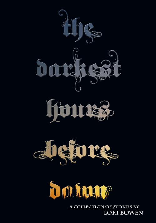 Cover of the book The Darkest Hours Before Dawn by Lori Bowen, BookBaby