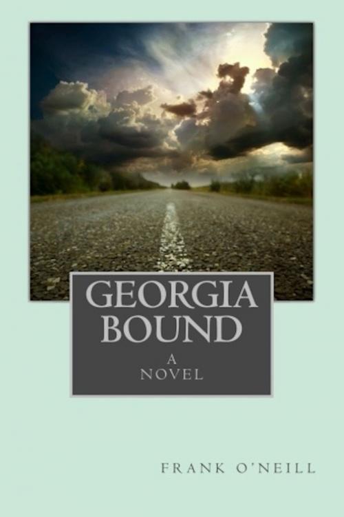 Cover of the book Georgia Bound by Frank O'Neill, BookBaby