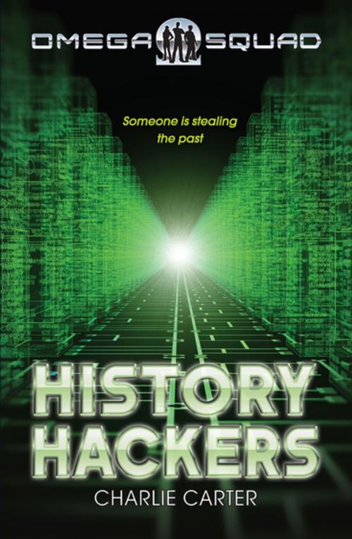 Cover of the book History Hackers: Omega Squad 2 by Charlie Carter, Pan Macmillan Australia