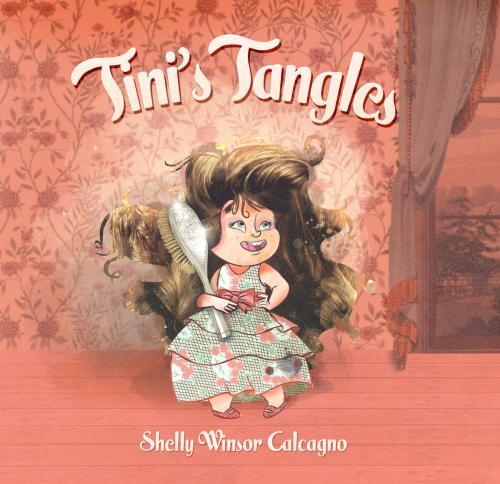 Cover of the book Tini's Tangles by Shelly Winsor Calcagno, Word Alive Press