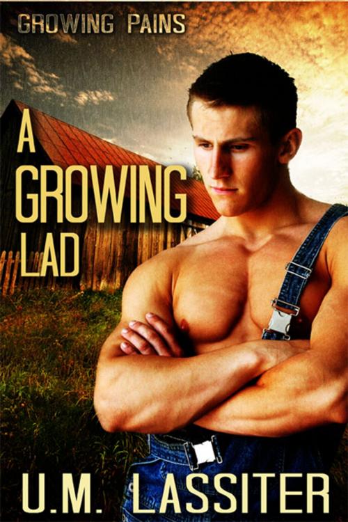 Cover of the book A Growing Lad by U.M. Lassiter, eXtasy Books Inc