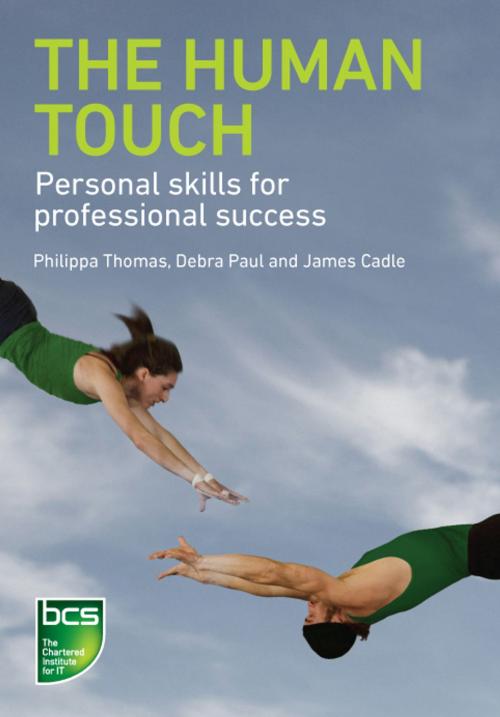 Cover of the book The Human Touch by Philippa Thomas, Debra Paul, James Cadle, BCS Learning & Development Limited