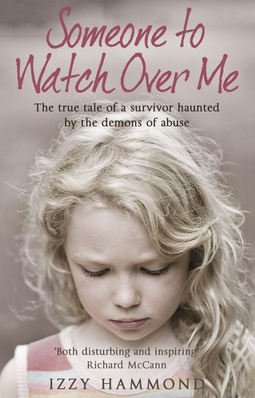 Cover of the book Someone To Watch Over Me by Robert Potter, Izzy Hammond, Mainstream Publishing