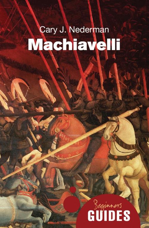 Cover of the book Machiavelli by Cary J. Nederman, Oneworld Publications