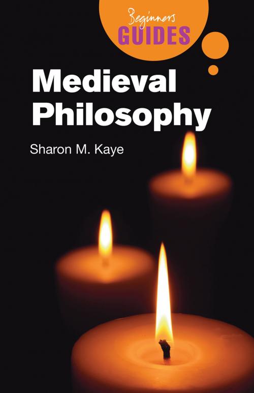 Cover of the book Medieval Philosophy by Sharon M. Kaye, Oneworld Publications