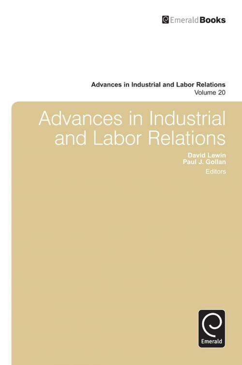 Cover of the book Advances in Industrial & Labor Relations by David Lewin, Paul J. Gollan, Emerald Group Publishing Limited