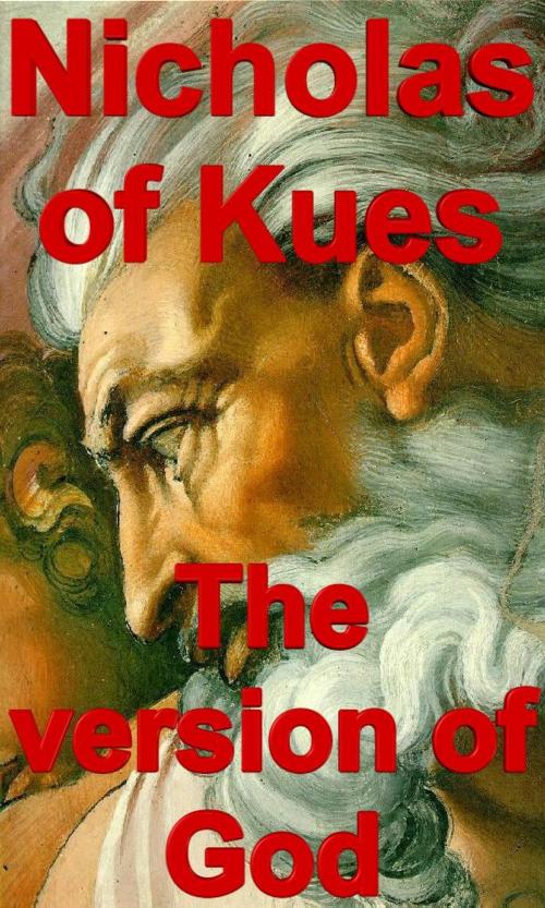 Cover of the book The version of God by Nicholas of Kues, limovia.net