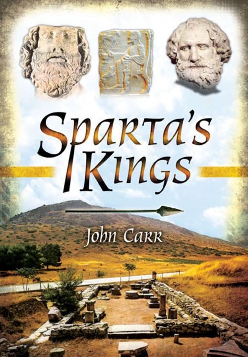 Cover of the book Sparta’s Kings by John Car, Pen and Sword