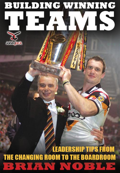 Cover of the book Building Winning Teams by Brian Noble, Acorn Digital Press Ltd