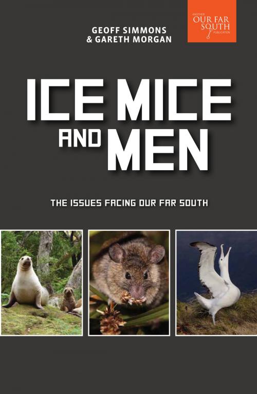 Cover of the book Ice, Mice and Men by Gareth Morgan, Geoff Simmons, John McCrystal, Public Interest Publishing