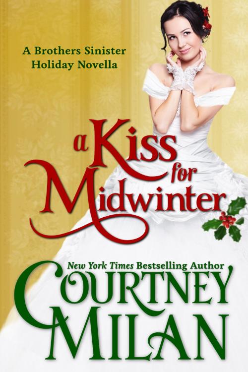 Cover of the book A Kiss for Midwinter by Courtney Milan, Courtney Milan