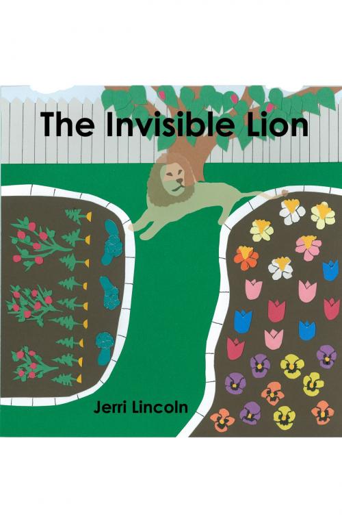 Cover of the book The Invisible Lion by Jerri Kay Lincoln, Ralston Store Publishing