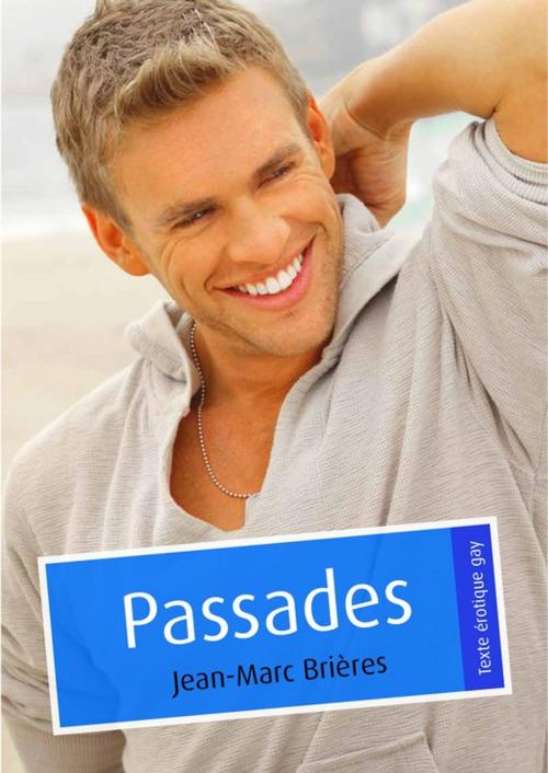 Cover of the book Passades (Pulp gay) by Jean-Marc Brières, Éditions Textes Gais