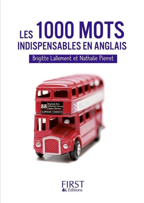 Cover of the book Petit livre de - Les 1000 mots indispensables en anglais by Nathalie PIERRET, Brigitte LALLEMENT, edi8