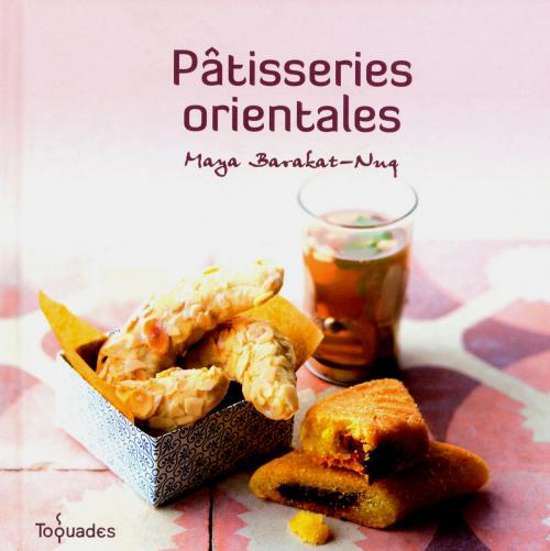 Cover of the book Patisseries orientales by Maya BARAKAT-NUQ, edi8