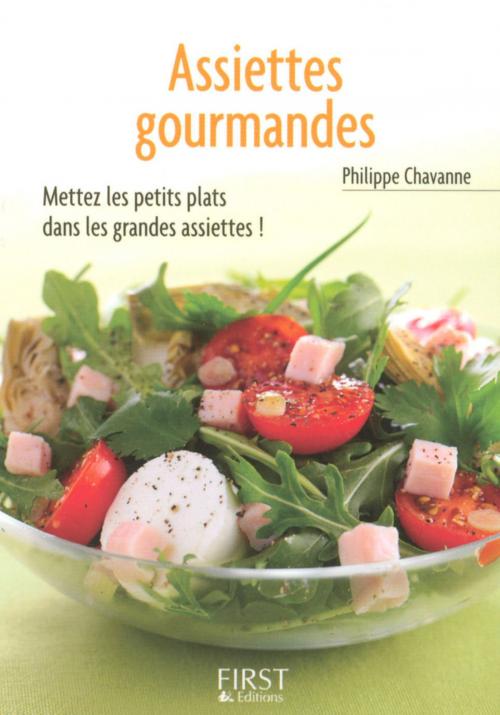 Cover of the book Petit livre de - Assiettes gourmandes by Philippe CHAVANNE, edi8