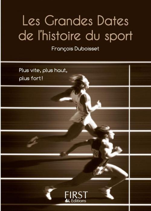 Cover of the book Petit livre de - Grandes dates du sport by François DUBOISSET, edi8