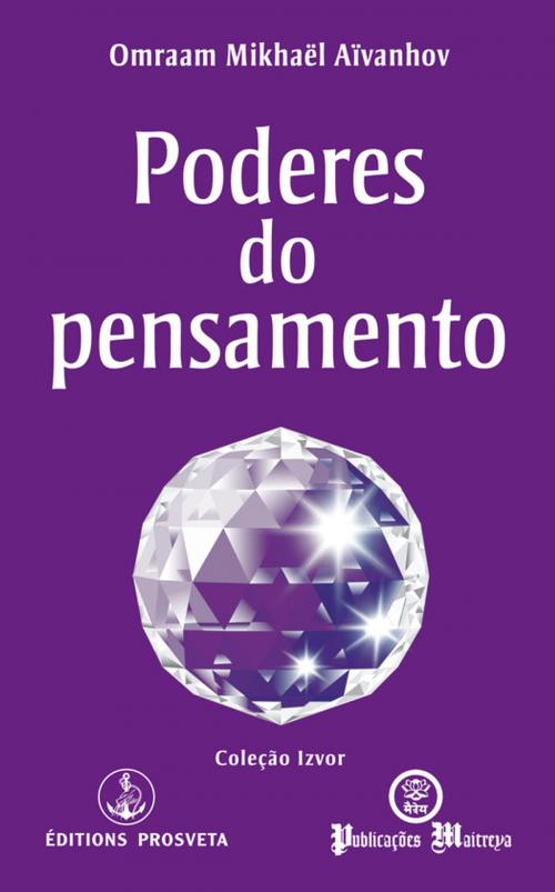 Cover of the book Poderes do pensamento by Omraam Mikhaël Aïvanhov, Editions Prosveta