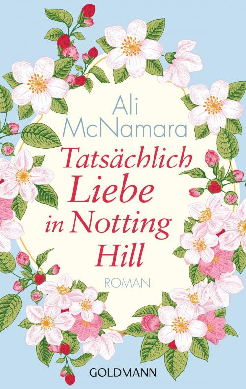 Cover of the book Tatsächlich Liebe in Notting Hill by Ali McNamara, Goldmann Verlag
