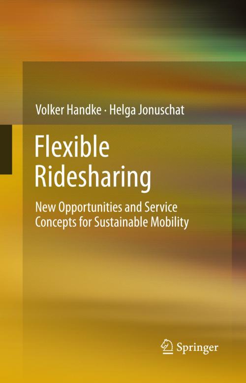 Cover of the book Flexible Ridesharing by Volker Handke, Helga Jonuschat, Springer Berlin Heidelberg
