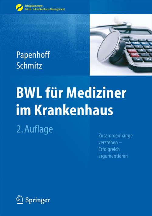 Cover of the book BWL für Mediziner im Krankenhaus by Mike Papenhoff, Frank Schmitz, Springer Berlin Heidelberg