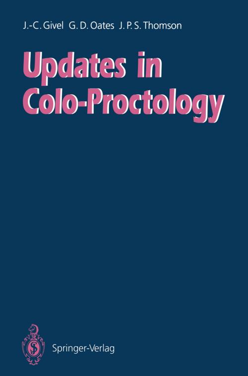 Cover of the book Updates in Colo-Proctology by A. Akovbiantz, P. Buchmann, C.A. Cabre-Martinez, P. Cassell, L. Chapuis, T.C.B. Dehn, A.L. Desai, M.D. Dinneen, A.R. Dixon, M. Dusmet, G.S. Duthie, A. Fiennes, E. Gemsenjaeger, M. Gilg, Jean-Claude Givel, R.H. Grace, J.D. Hardcastle, M.G. Hartley, R.J. Heald, U. Herzog, S.P.J. Huddy, H.T. Khawaja, W.A. Kmiot, M.-C. Marti, P. Mathey, M.J.C. Matter, R. Mirimanoff, N.J. Mortensen, F. Munier, Geoffrey D. Oates, M.C. Parker, J. Pettavel, M. Pinna Pintor, D.A. Rew, E.P. Saraga, P.F. Schofield, J.H. Scholefield, W.P. Schweizer, N.A. Scott, C.T.M. Speakman, U. Stoffel, H. Striffeler, H. Tevaearai, James P.S. Thomson, H. Thompson, H. Wehrli, R.G. Wilson, Springer Berlin Heidelberg