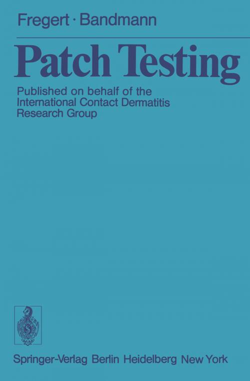 Cover of the book Patch Testing by S. Fregert, H.-J. Bandmann, Springer Berlin Heidelberg