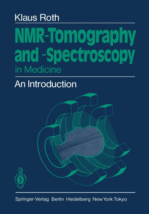 Cover of the book NMR-Tomography and -Spectroscopy in Medicine by Klaus Roth, Springer Berlin Heidelberg