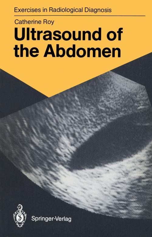 Cover of the book Ultrasound of the Abdomen by Catherine Roy, Springer Berlin Heidelberg