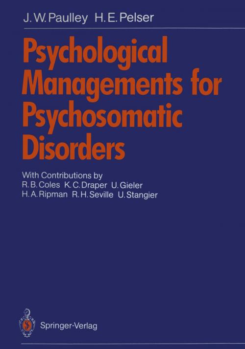 Cover of the book Psychological Managements for Psychosomatic Disorders by R.B. Coles, J.W. Paulley, K.C. Draper, H.E. Pelser, U. Gieler, H.A. Ripman, R.H. Seville, U. Stangier, Springer Berlin Heidelberg