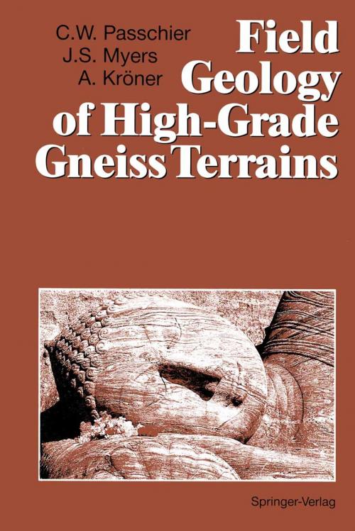 Cover of the book Field Geology of High-Grade Gneiss Terrains by Cees W. Passchier, Alfred Kröner, John S. Myers, Springer Berlin Heidelberg