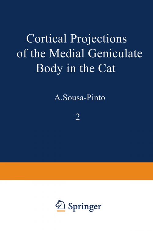 Cover of the book Cortical Projections of the Medial Geniculate Body in the Cat by A. Sousa-Pinto, Springer Berlin Heidelberg