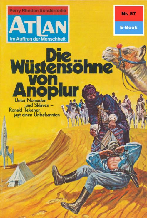 Cover of the book Atlan 57: Die Wüstensöhne von Anoplur by Ernst Vlcek, Perry Rhodan digital