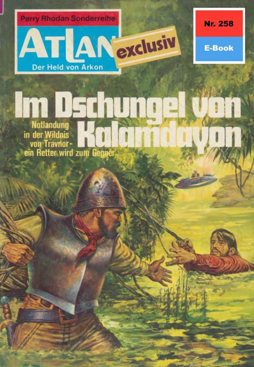 Cover of the book Atlan 258: Im Dschungel von Kalamdayon by Peter Terrid, Perry Rhodan digital