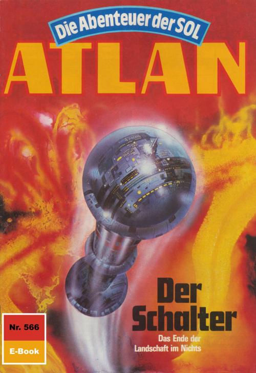 Cover of the book Atlan 566: Der Schalter by Peter Griese, Perry Rhodan digital