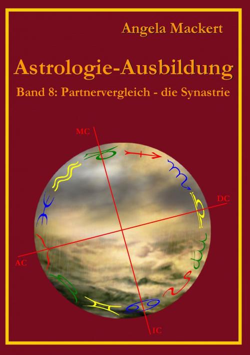 Cover of the book Astrologie-Ausbildung, Band 8 by Angela Mackert, Books on Demand