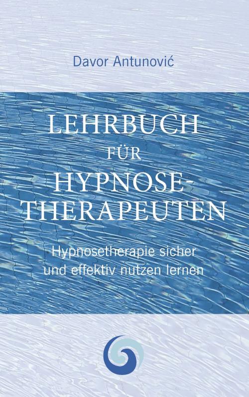 Cover of the book Lehrbuch Hypnosetherapie by Davor Antunovic, Books on Demand