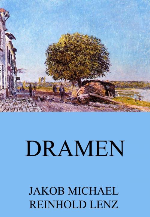 Cover of the book Dramen by Jakob Michael Reinhold Lenz, Jazzybee Verlag