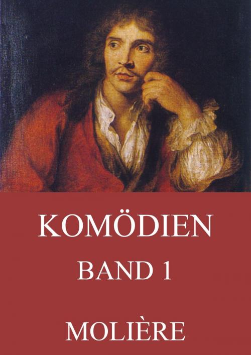 Cover of the book Komödien, Band 1 by Molière, Jazzybee Verlag